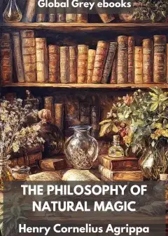 The Philosophy Of Natural Magic
