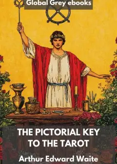 The Pictorial Key To The Tarot