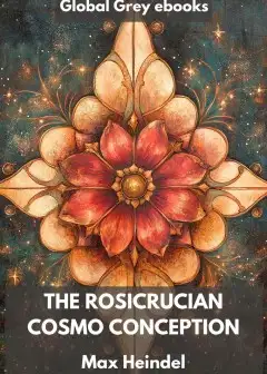 The Rosicrucian Cosmo Conception
