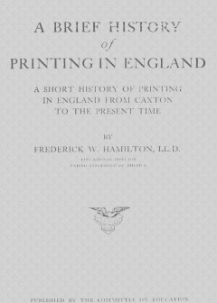 A Brief History Of Printing In England . A Short History Of Printing In England From Caxto