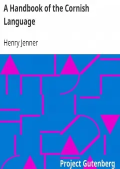 A Handbook Of The Cornish Language . Chiefly In Its Latest Stages With Some Account Of Its
