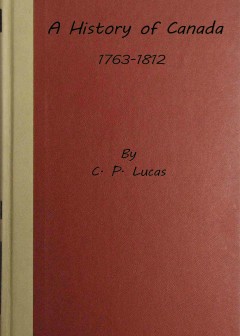 A History Of Canada, 1763-1812