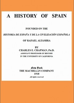 A History Of Spain . Founded On The Historia De España Y De La Civilización Española Of Ra