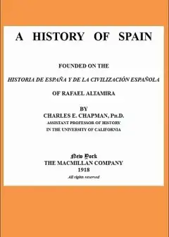 A History Of Spain . Founded On The Historia De España Y De La Civilización Española Of Ra