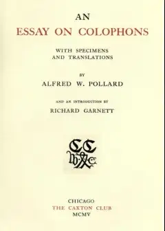 An Essay On Colophons, With Specimens And Translations