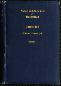 Annals And Antiquities Of Rajasthan, V. 1 Of 3 . Or The Central And Western Rajput States