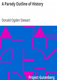 A Parody Outline Of History . Wherein May Be Found A Curiously Irreverent Treatment Of Ame