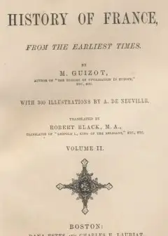 A Popular History Of France From The Earliest Times, Volume 2