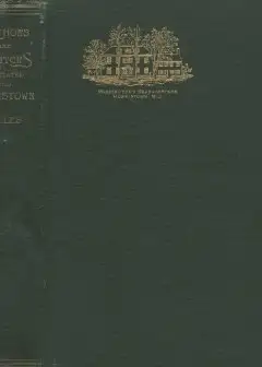 Authors And Writers Associated With Morristown . With A Chapter On Historic Morristown