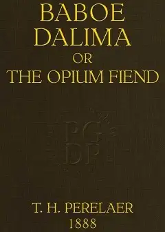 Baboe Dalima; Or, The Opium Fiend