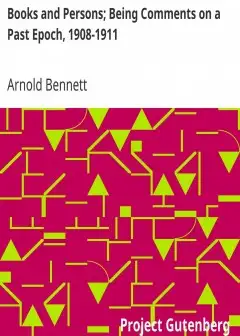 Books And Persons; Being Comments On A Past Epoch, 1908-1911