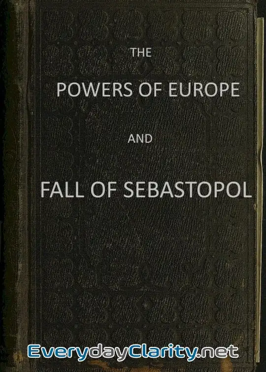 Book cover image The Powers Of Europe And Fall Of Sebastopol