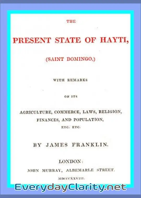 Book cover image The Present State Of Hayti (Saint Domingo) With Remarks On Its Agriculture, Commerce, Laws