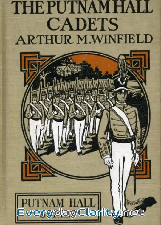 Book cover image The Putnam Hall Cadets; Or, Good Times In School And Out