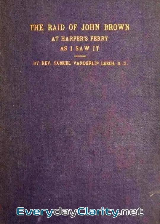 Book cover image The Raid Of John Brown At Harper’s Ferry As I Saw It