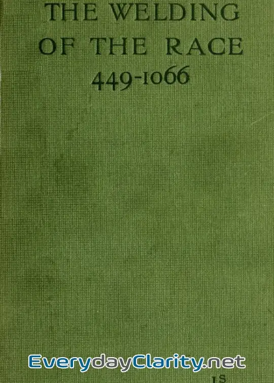 Book cover: The Welding Of The Race (.449.-1066)