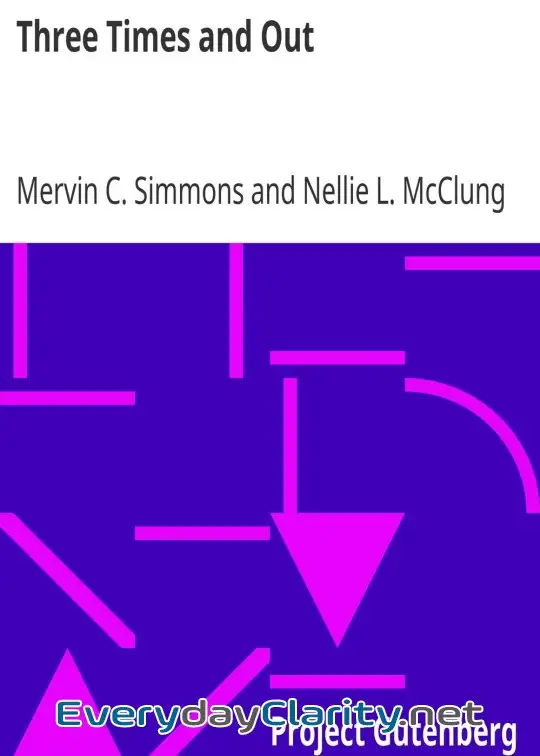 Book cover image Three Times And Out . Told By Private Simmons, Written By Nellie L. Mcclung