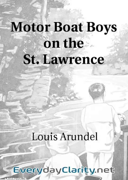 Book cover: Motor Boat Boys On The St. Lawrence . Or, Solving The Mystery Of The Thousand Islands