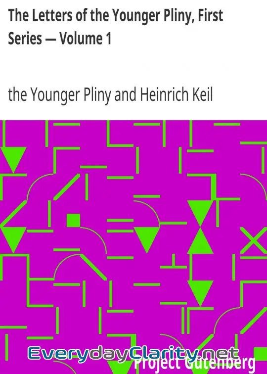 Book cover image The Letters Of The Younger Pliny, First Series — Volume 1