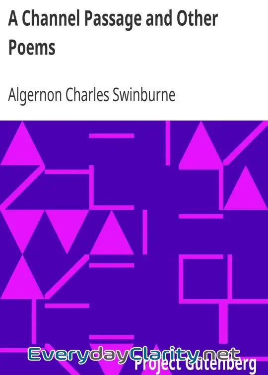 Book cover image A Channel Passage And Other Poems . Taken From The Collected Poetical Works Of Algernon Ch