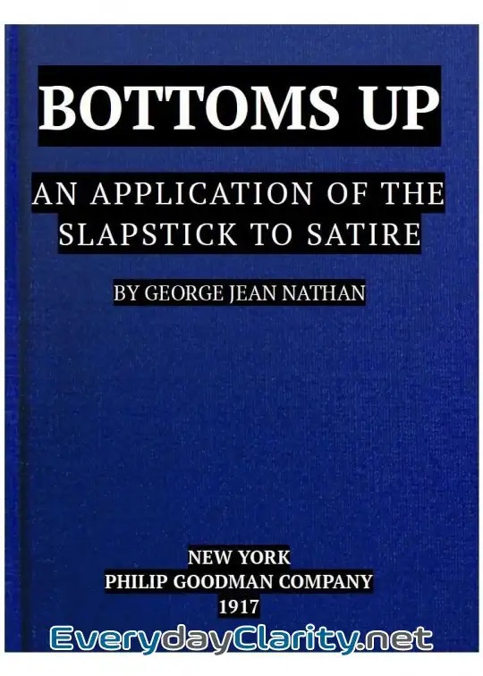 Book cover image Bottoms Up. An Application Of The Slapstick To Satire