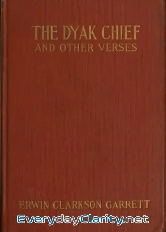 Book cover: The Dyak Chief, And Other Verses