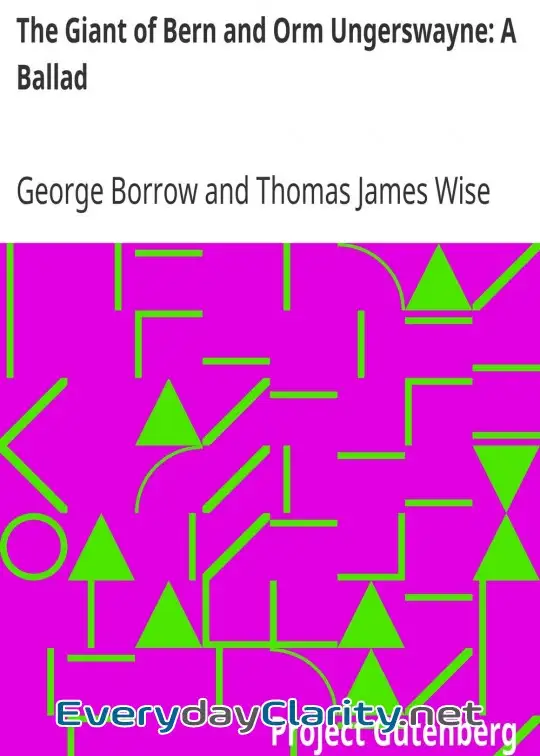 Book cover: The Giant Of Bern And Orm Ungerswayne. A Ballad