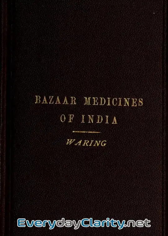 Book cover image Remarks On The Uses Of Some Of The Bazaar Medicines And Common Medical Plants Of India . W