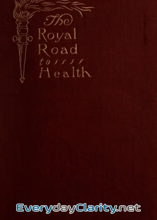 Book cover image The Royal Road To Health; Or, The Secret Of Health Without Drugs