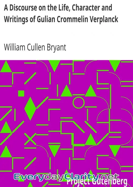 Book cover image A Discourse On The Life, Character And Writings Of Gulian Crommelin Verplanck . Delivered