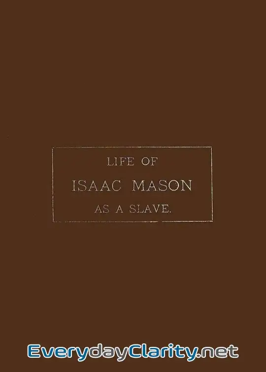 Book cover image Life Of Isaac Mason As A Slave