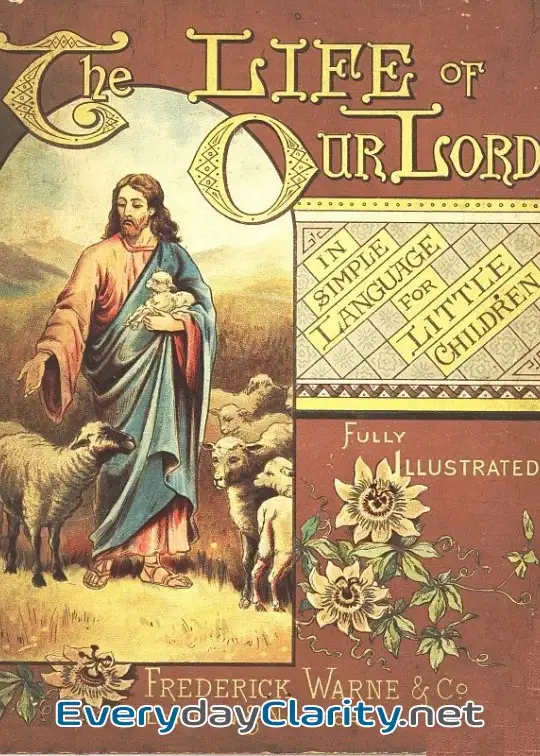 Book cover image The Life Of Our Lord In Simple Language For Little Children