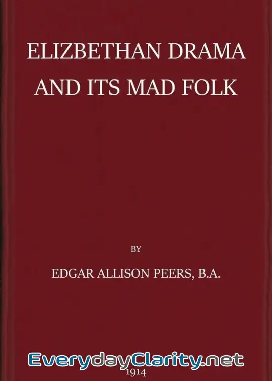 Book cover image Elizabethan Drama And Its Mad Folk . The Harness Prize Essay For 1913