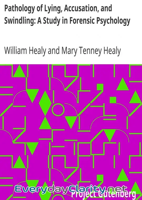 Book cover: Pathology Of Lying, Accusation, And Swindling. A Study In Forensic Psychology