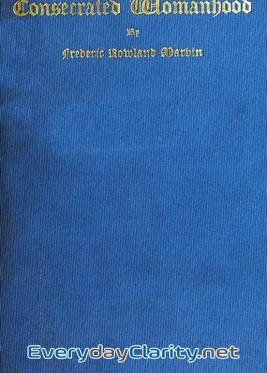 Book cover: Consecrated Womanhood . A Sermon Preached In The First Congregational Church, Portland, Or