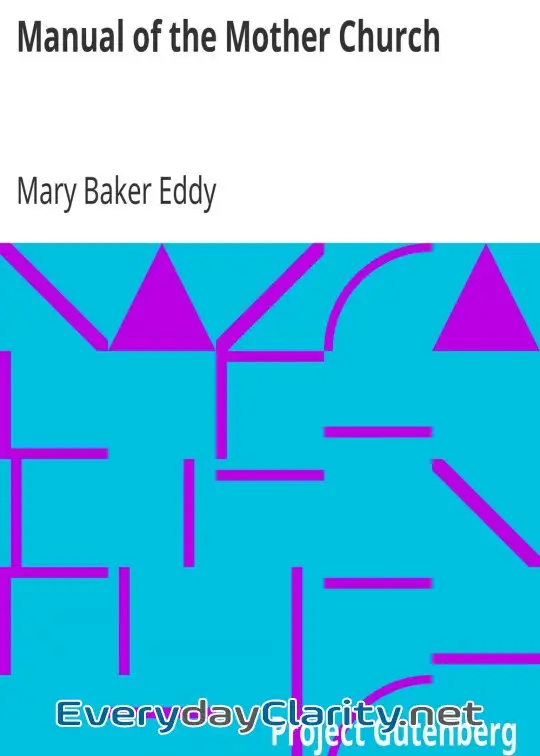 Book cover: Manual Of The Mother Church . The First Church Of Christ Scientist In Boston, Massachusett