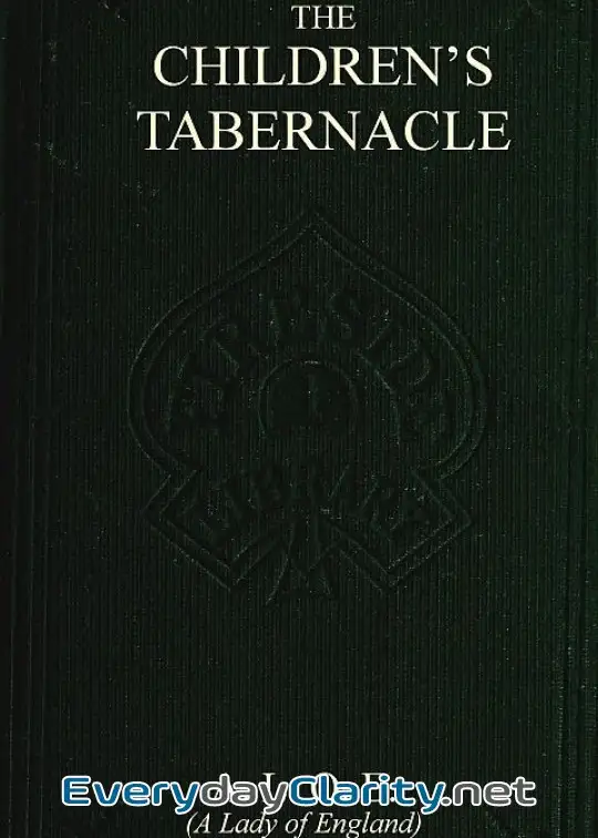 Book cover: The Children’s Tabernacle; Or, Hand-Work And Heart-Work