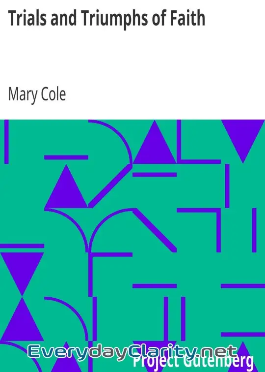 Book cover: Trials And Triumphs Of Faith