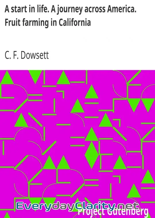 Book cover: A Start In Life. A Journey Across America. Fruit Farming In California