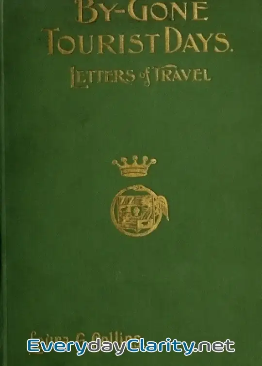 Book cover: By-Gone Tourist Days. Letters Of Travel