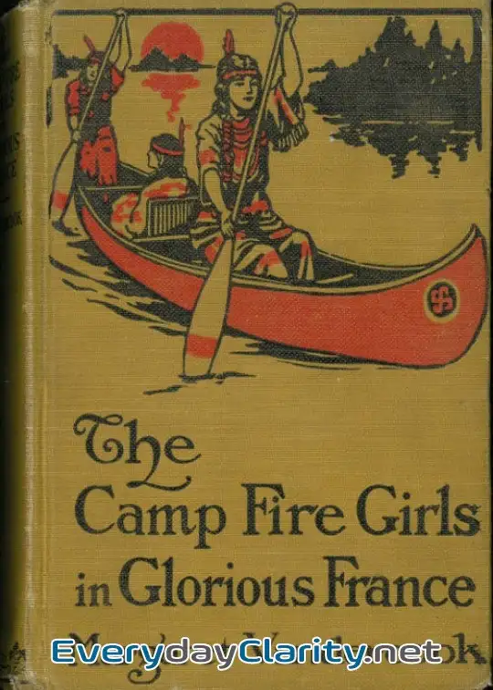 Book cover: The Camp Fire Girls In Glorious France