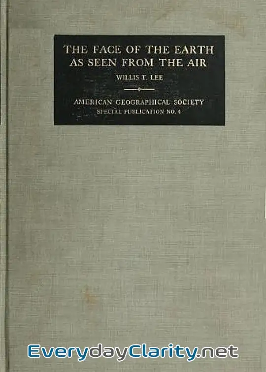 Book cover image The Face Of The Earth As Seen From The Air . A Study In The Application Of Airplane Photog