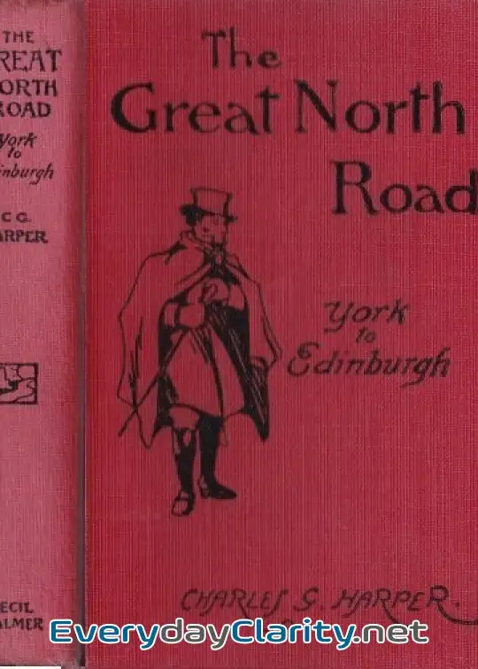 Book cover image The Great North Road, The Old Mail Road To Scotland. York To Edinburgh
