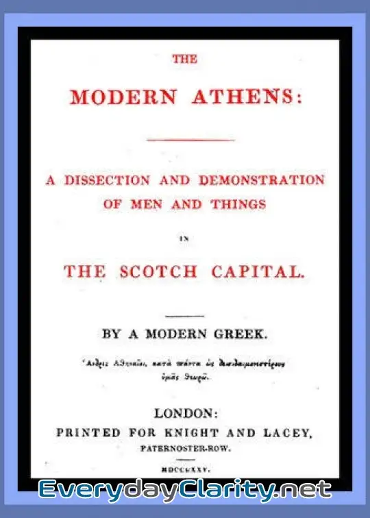 Book cover image The Modern Athens . A Dissection And Demonstration Of Men And Things In The Scotch Capital