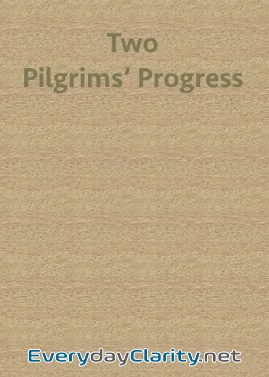 Book cover: Two Pilgrims’ Progress; From Fair Florence, To The Eternal City Of Rome