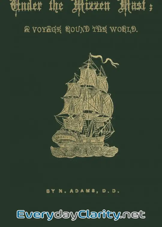 Book cover: Under The Mizzen Mast. A Voyage Round The World