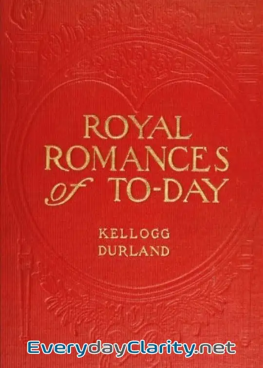 Book cover image Royal Romances Of To-Day