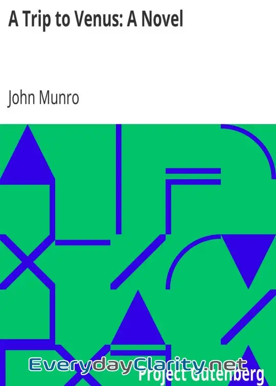 Book cover: A Trip To Venus. A Novel