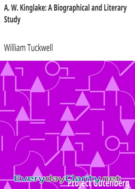 Book cover: A. W. Kinglake. A Biographical And Literary Study