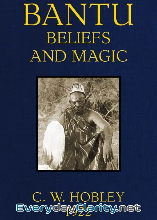 Book cover: Bantu Beliefs And Magic . With Particular Reference To The Kikuyu And Kamba Tribes Of Keny